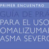Guía de práctica para el uso de omalizumab en asma severo.